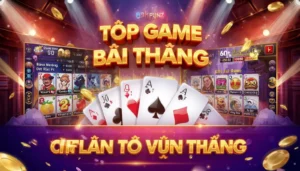 Các Trò Chơi Thường Góp Mặt Trong Top Game Bài Đổi Thưởng